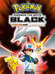 Pokemon the Movie Black - Victini and Reshiram (2011)