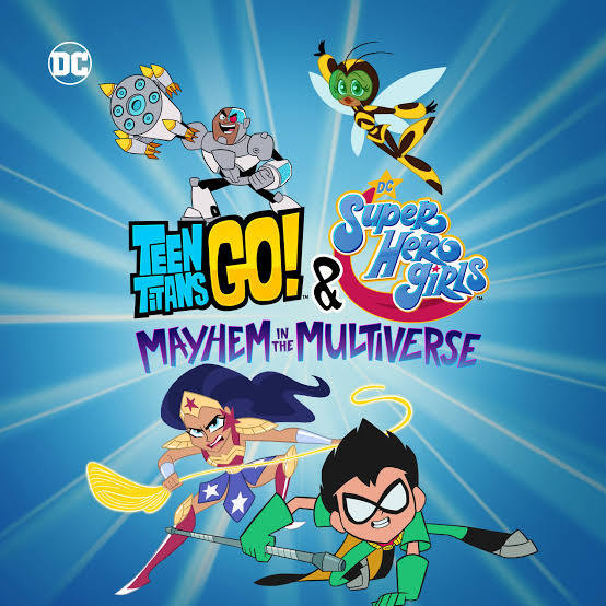 Teen Titans Go! & DC Super Hero Girls Mayhem in the Multiverse (2022)